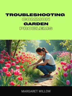 cover image of Troubleshooting Common Garden Problems